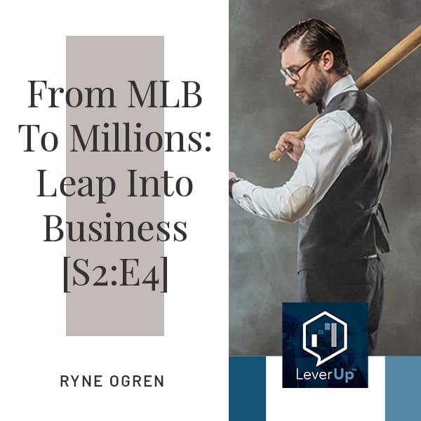 LeverUp™️: A podcast on Private Equity and Entrepreneurship - Paul Swaney | Ryne Ogren | Private Equity