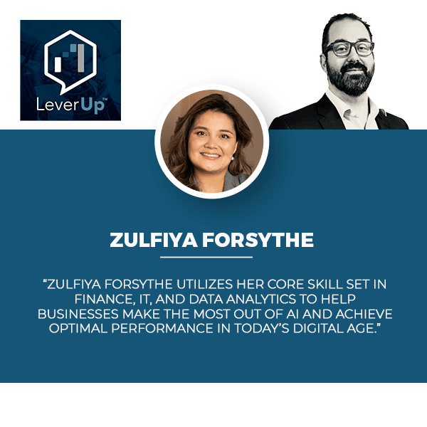 LeverUp™️: A podcast on Private Equity and Entrepreneurship | Zulfiya Forsythe | AI
