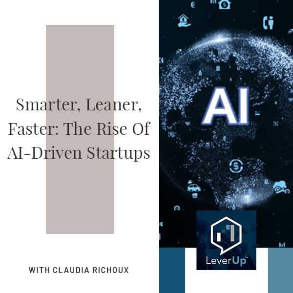 LeverUp™️ : A podcast on Private Equity and Entrepreneurship | Claudia Richoux | AI Startups
